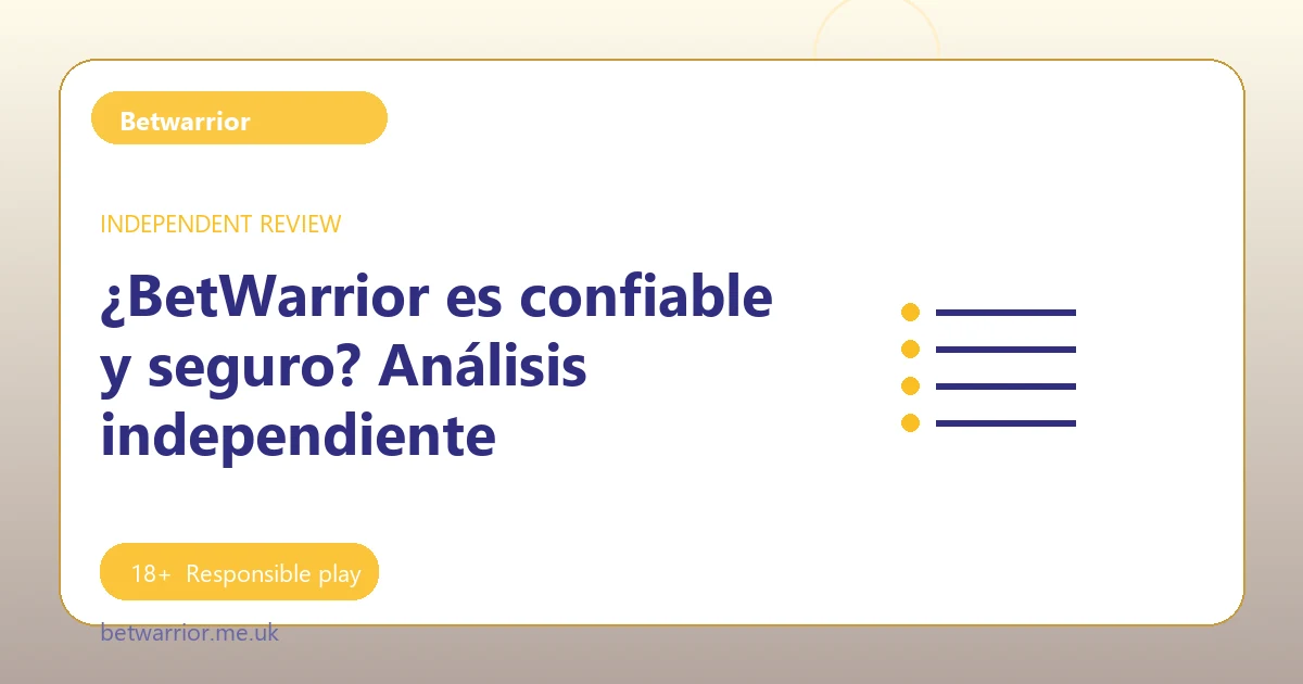 ¿BetWarrior es confiable y seguro? Análisis independiente - Betwarrior guide